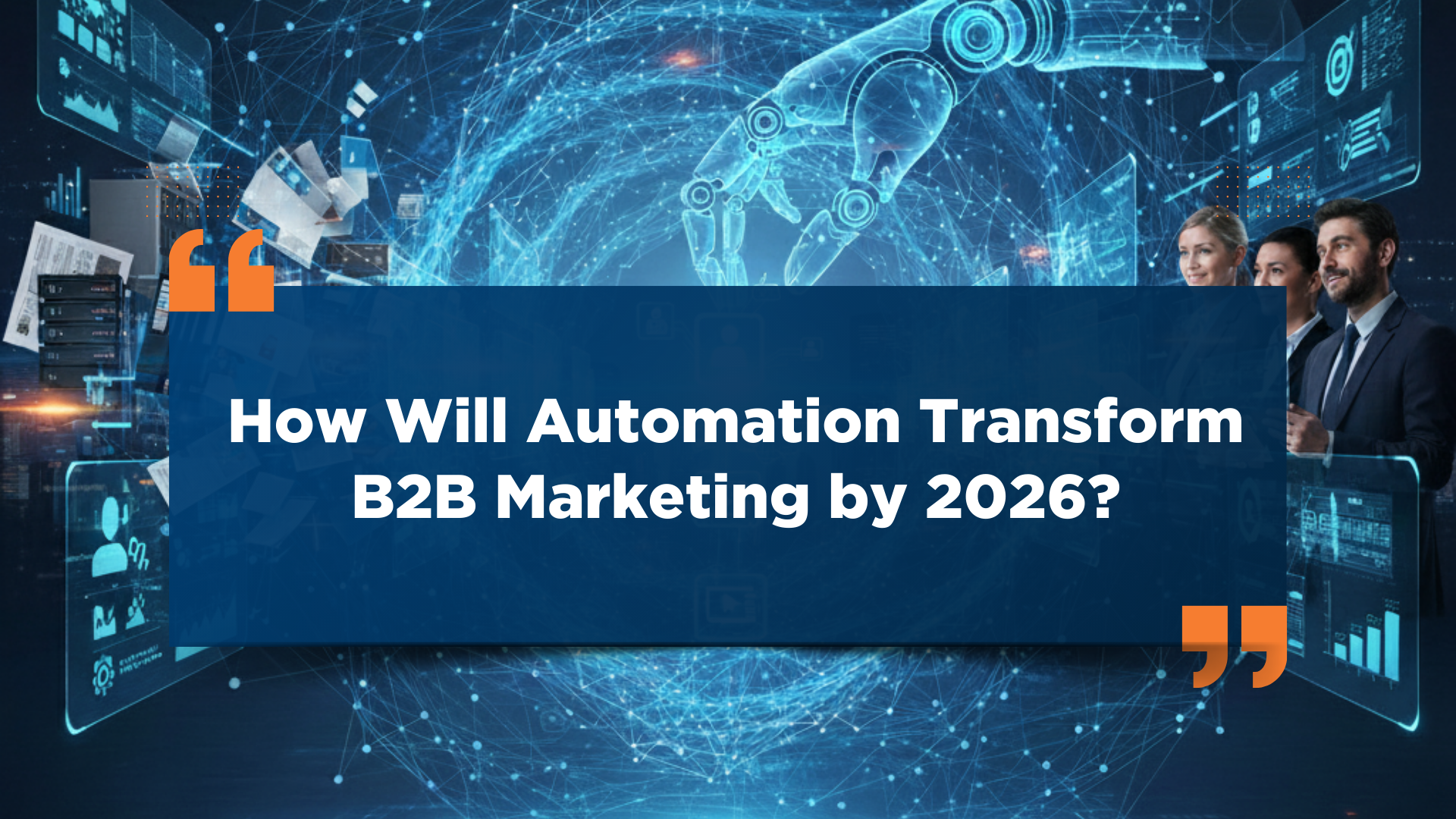 How Will Automation Transform B2B Marketing by 2026?