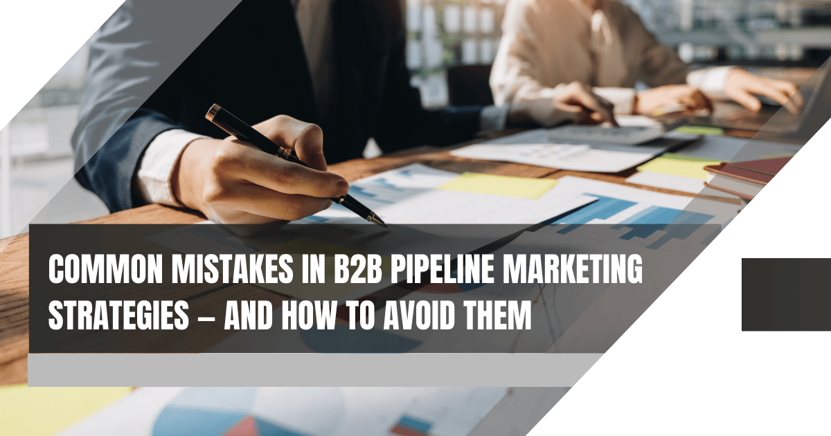Why Do B2B Leads Get Stuck in the Middle of the Funnel, And How to Fix It?