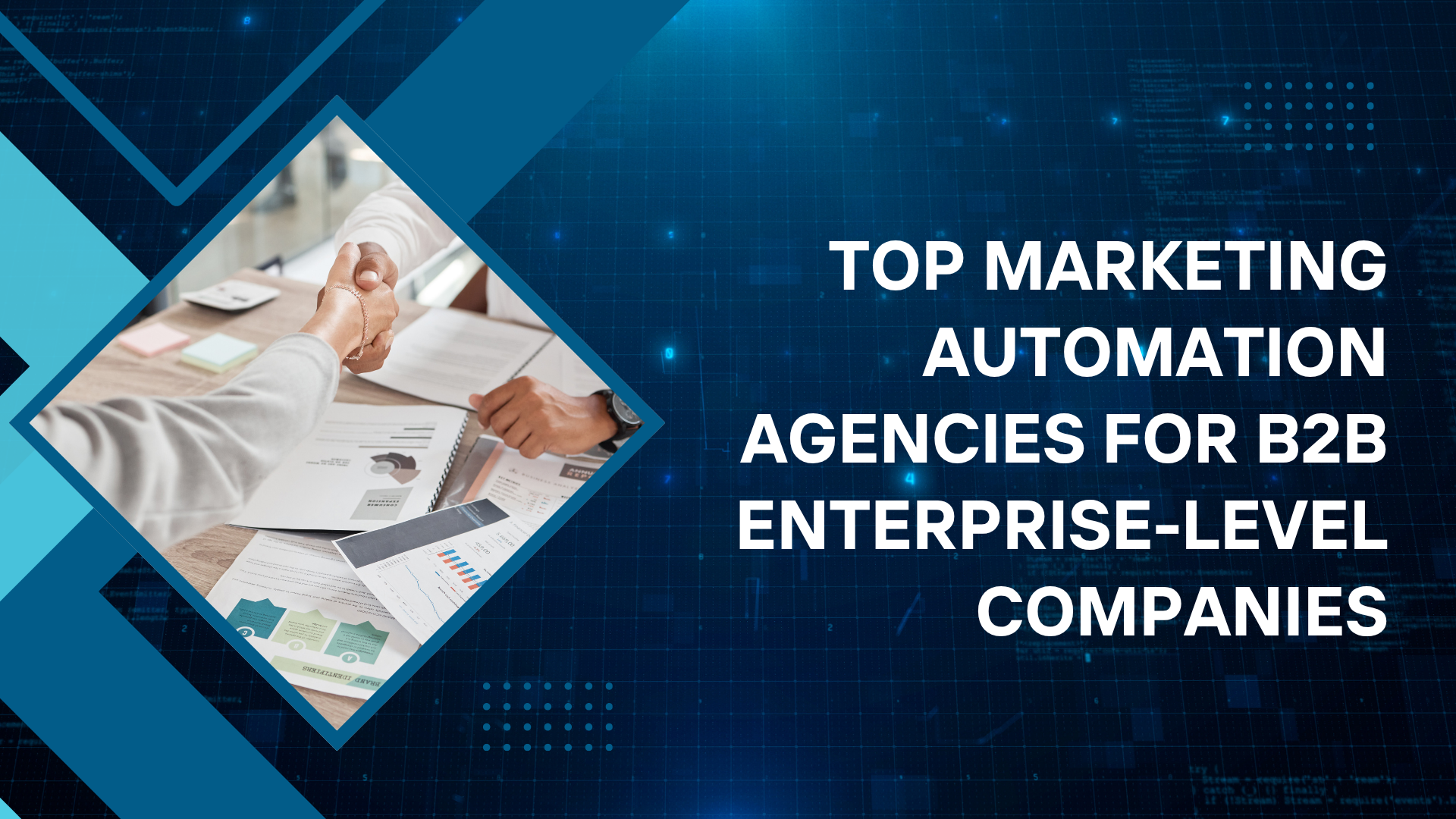 Top Marketing Automation Agencies for B2B Enterprise-Level Companies in 2025