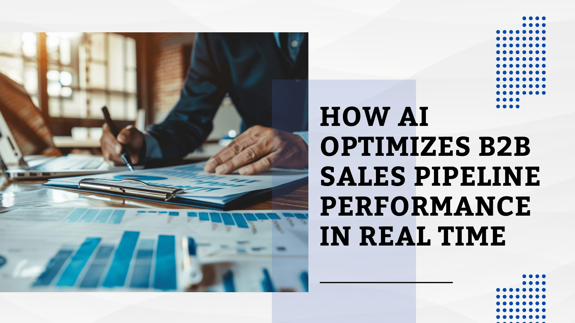 How AI Optimizes B2B Sales Pipeline Performance in Real Time