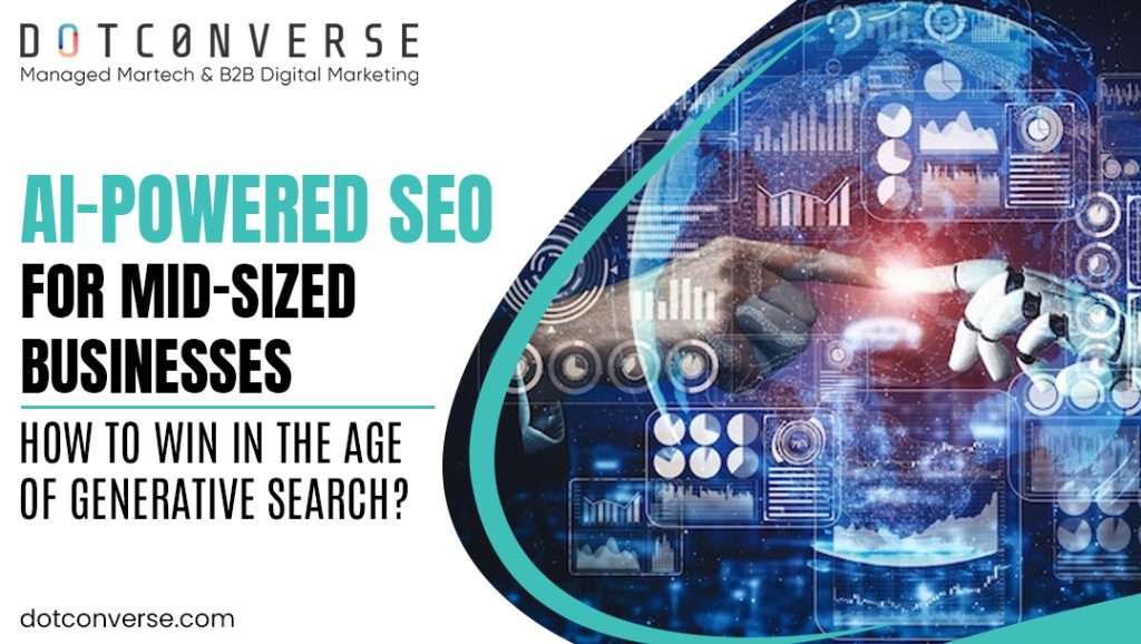 AI-Powered SEO for Mid-Sized Businesses: How to Win in the Age of Generative Search