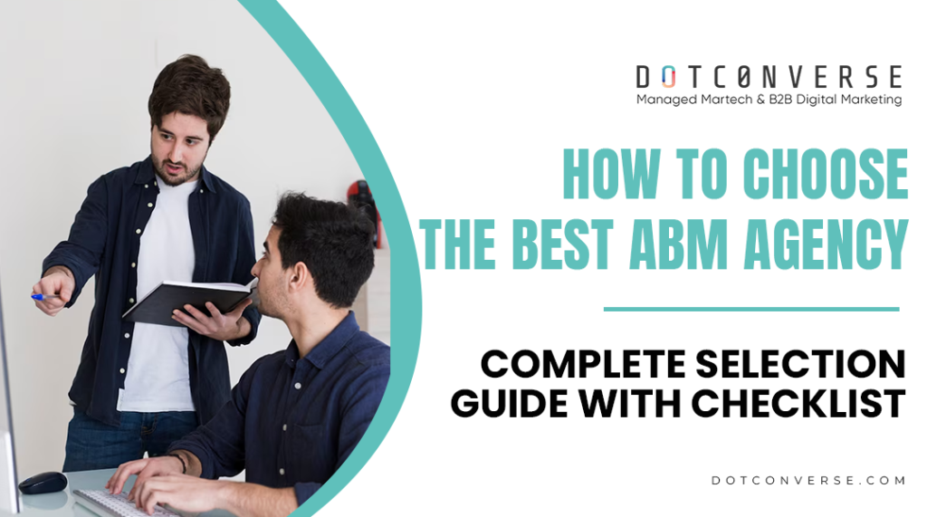How to Choose the Best ABM Agency: Complete Selection Guide with Checklist