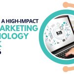 Building a High-Impact B2B Marketing Technology Stack in 2026