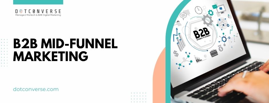 B2B Mid-funnel marketing