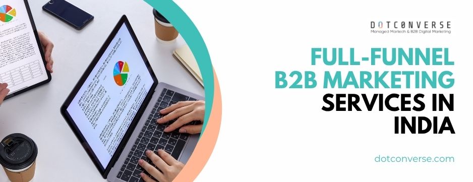 Full-Funnel B2B Marketing Services in India