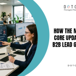 How the March 2026 Core Update Impacts B2B Lead Generation?