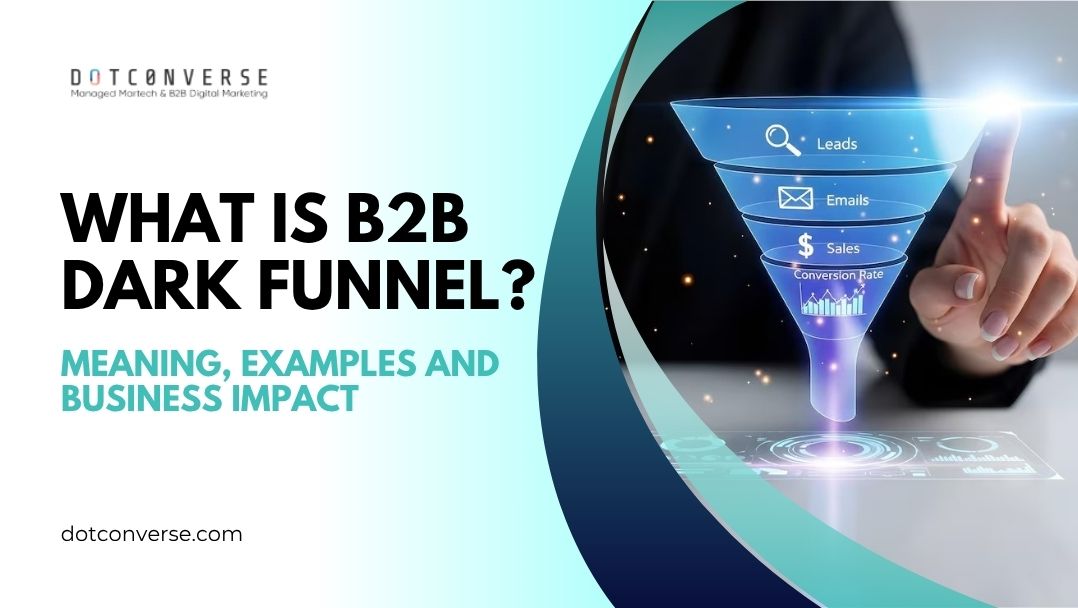 What Is B2B Dark Funnel? Meaning, Examples and Business Impact